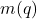 m(q)