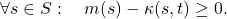  \forall s \in S: \quad m(s) - \kappa(s, t) \ge 0. 