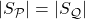 |S_\mathcal{P}| = |S_\mathcal{Q}|