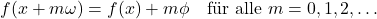  f(x + m \omega) = f(x) + m \phi \quad \text{f&uuml;r alle } m = 0,1,2,\dots 