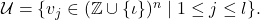  \mathcal{U} = \{ v_j \in (\mathbb{Z} \cup \{\iota\})^n \mid 1 \le j \le l \}. 