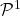 \mathcal{P}^1