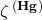 \zeta\,^{\mathbf{(Hg)}}